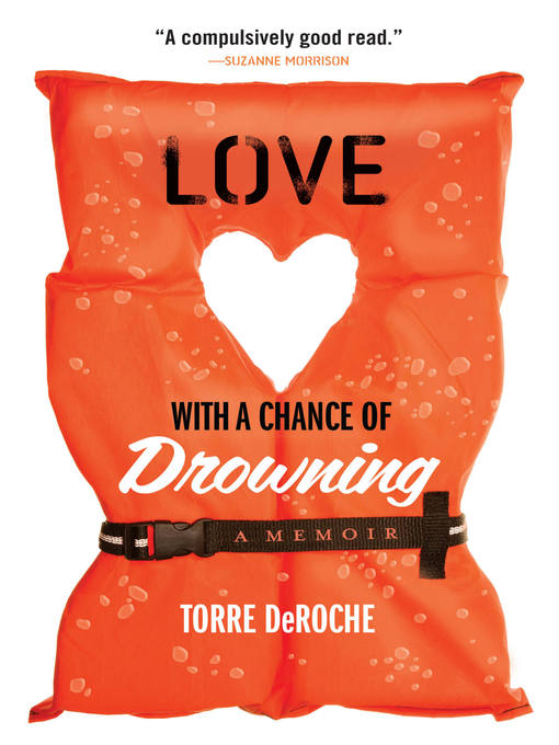 Title details for Love with a Chance of Drowning by Torre DeRoche - Available